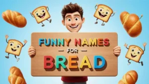 funny names for bread
