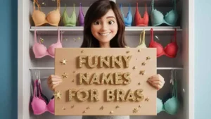 Funny Names for Bras