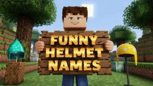 Funny Minecraft Helmet Names