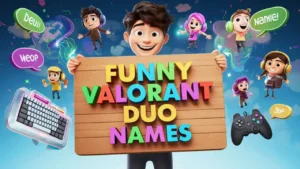 funny valorant duo names