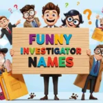 funny investigator names