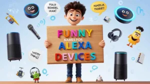 funny names for alexa devices