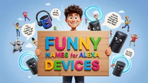 funny names for alexa devices