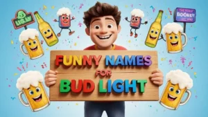 funny names for bud light