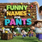 funny names for pants in minecraft