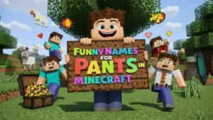 funny names for pants in minecraft