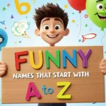 funny names that start with A to Z