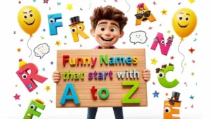 funny names that start with A to Z