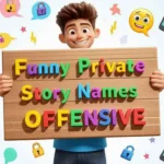 funny private story names offensive