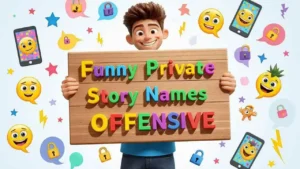 funny private story names offensive