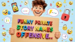 funny private story names offensive