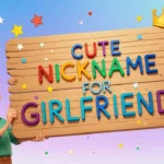 cute nickname for girlfriend