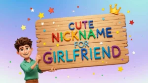 cute nickname for girlfriend