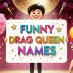 drag queen names funny