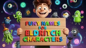 funny names for eldritch characters