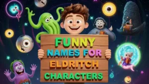 funny names for eldritch characters
