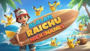 alolan raichu nicknames