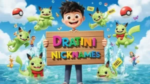 dratini nicknames