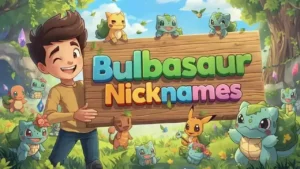 nicknames for bulbasaur