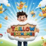 taillow nicknames