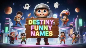 destiny 2 funny names